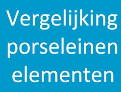 Vergelijking porseleinen prothese-elementen